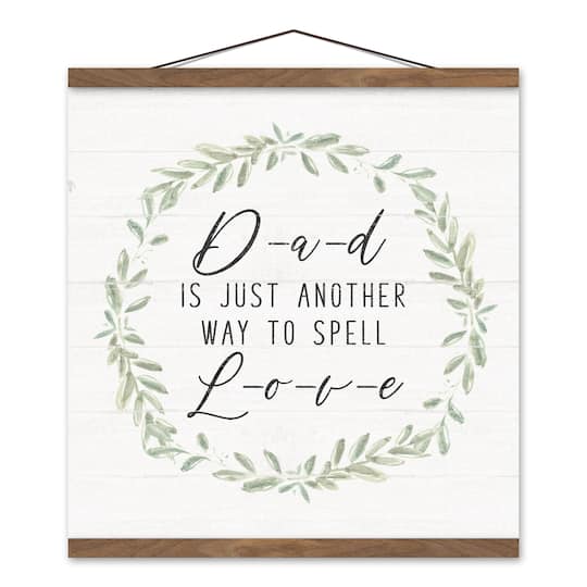 Dad is a Way to Spell Love Teak Hanging Canvas
